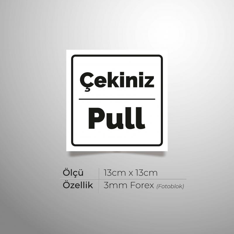 Çekiniz/Pull Yönlendirme Levhası