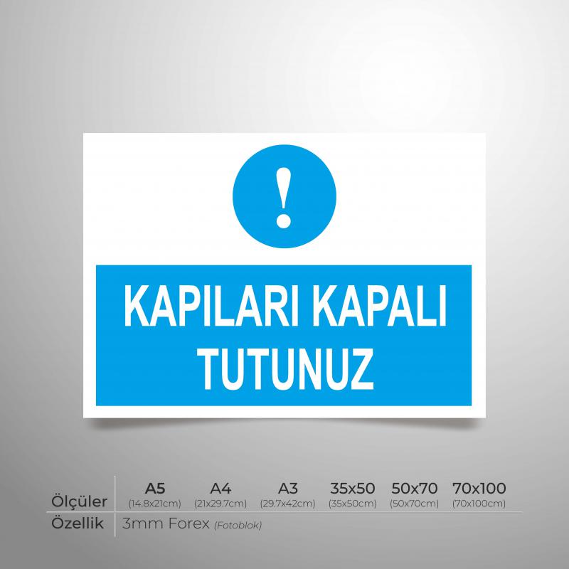 Kapıları Kapalı Tutunuz Yönlendirme Levhası