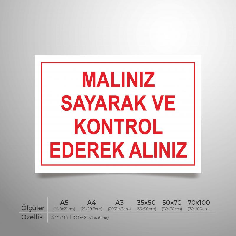 Malınızı Sayarak ve Kontrol Ederek Alınız