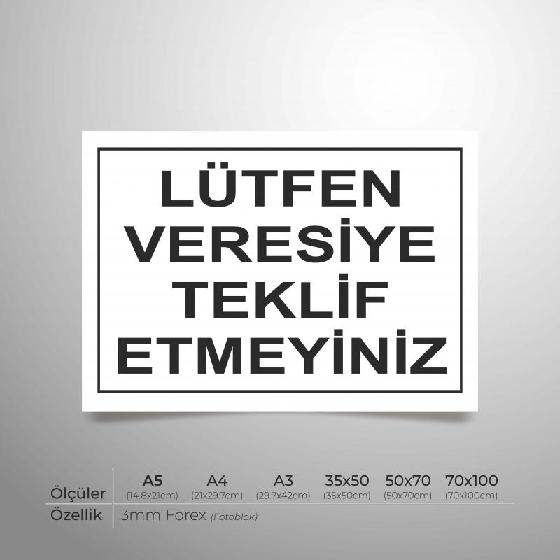 Lütfen Veresiye Teklif Etmeyiniz